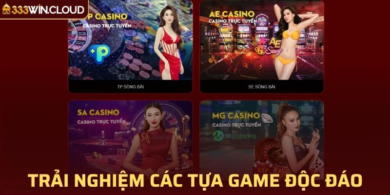 Trải nghiệm các tựa game casino độc đáo, hấp dẫn chưa từng có