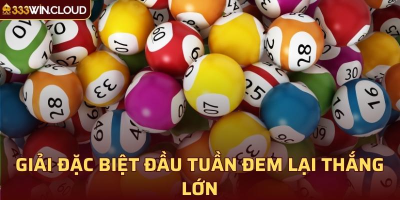 Giải đặc biệt đầu tuần đem lại thắng lớn