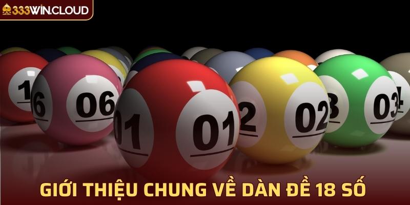 Giới thiệu chung về dàn đề 18 số đặc sắc