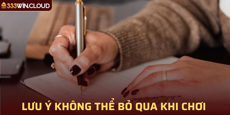 Lưu ý không thể bỏ qua khi chơi